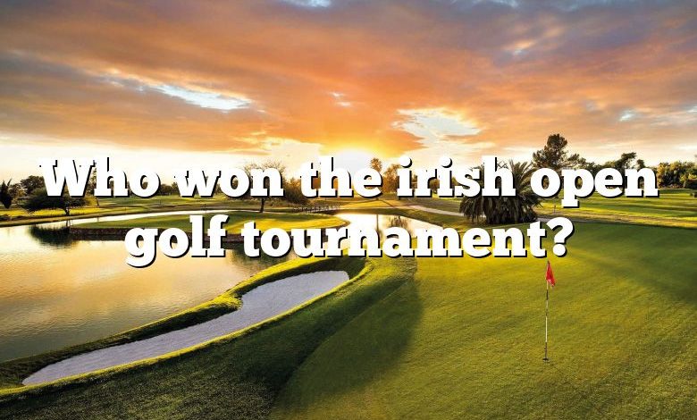 Who won the irish open golf tournament?