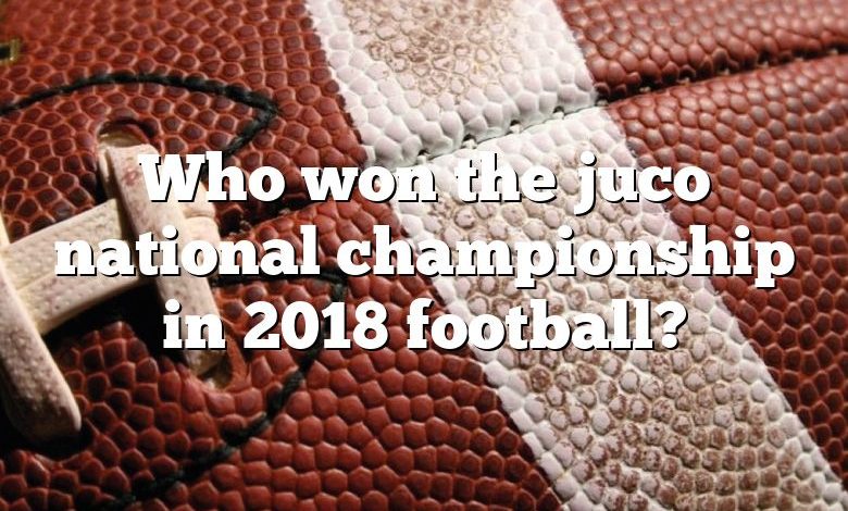 Who won the juco national championship in 2018 football?