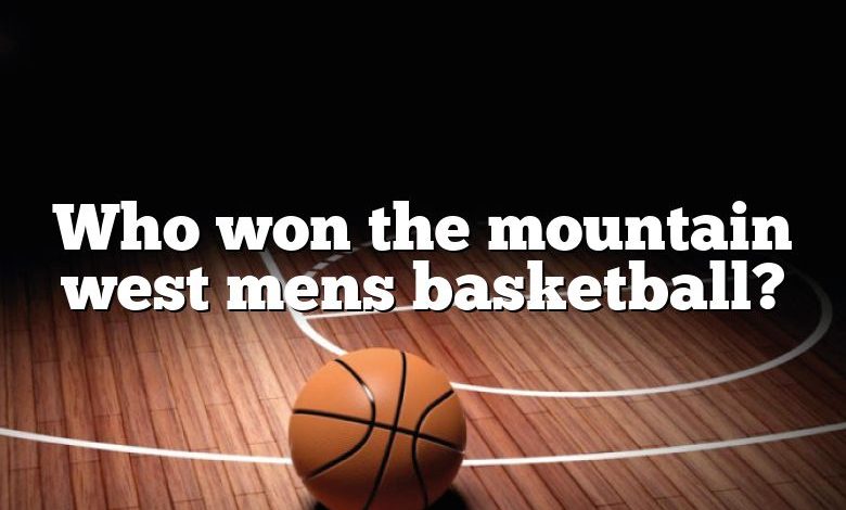 Who won the mountain west mens basketball?