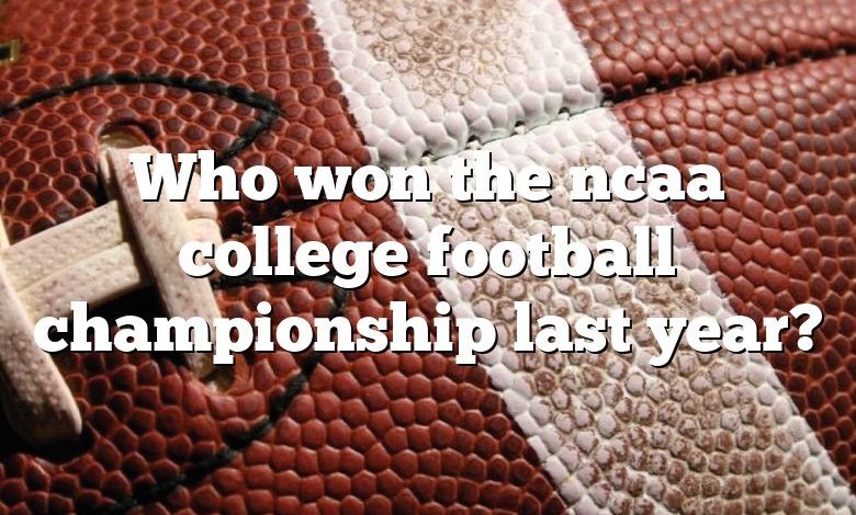 Who won the ncaa college football championship last year?