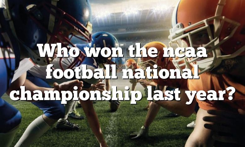 Who won the ncaa football national championship last year?