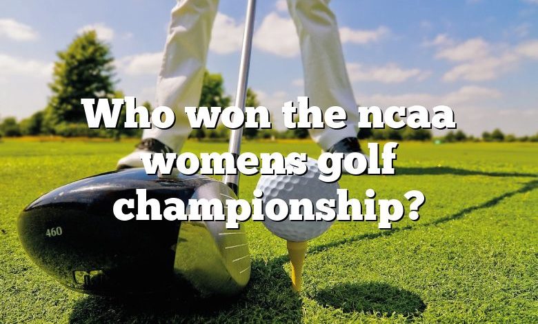 Who won the ncaa womens golf championship?