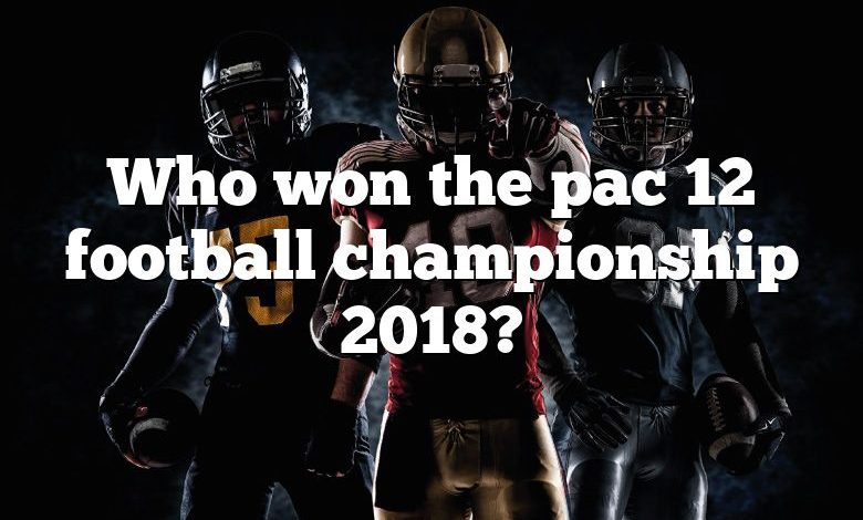 Who won the pac 12 football championship 2018?