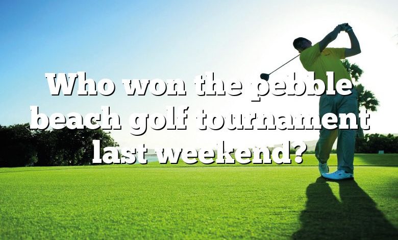 Who won the pebble beach golf tournament last weekend?