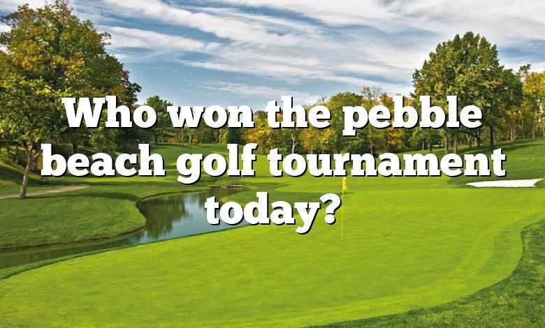 Who won the pebble beach golf tournament today?