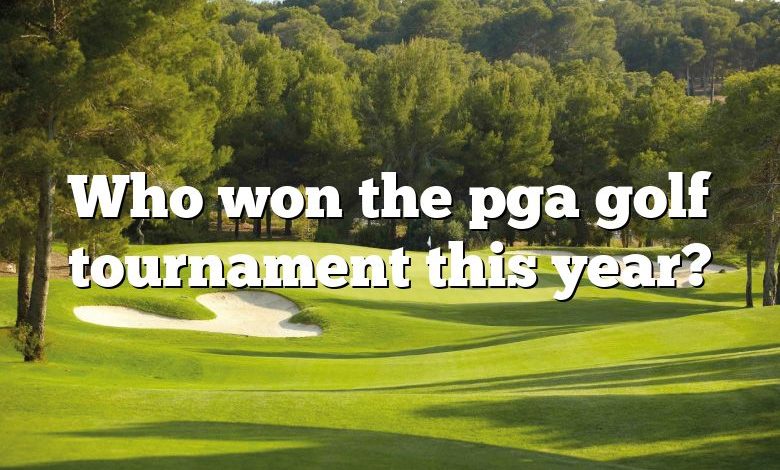 Who won the pga golf tournament this year?