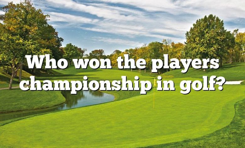 Who won the players championship in golf?