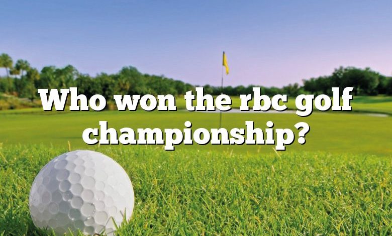 Who won the rbc golf championship?