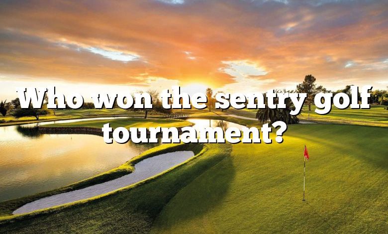 Who won the sentry golf tournament?