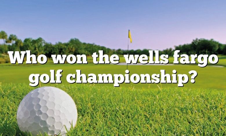 Who won the wells fargo golf championship?