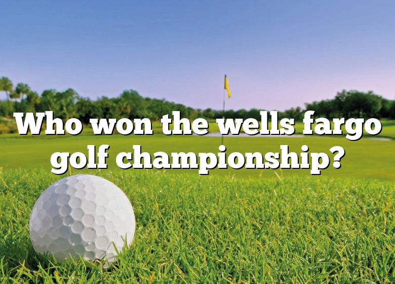 Who Won The Wells Fargo Golf Championship? DNA Of SPORTS