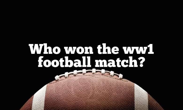 Who won the ww1 football match?