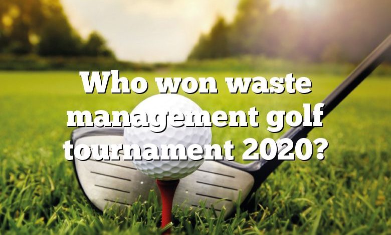 Who won waste management golf tournament 2020?