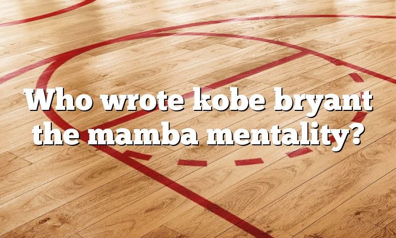 Who wrote kobe bryant the mamba mentality?