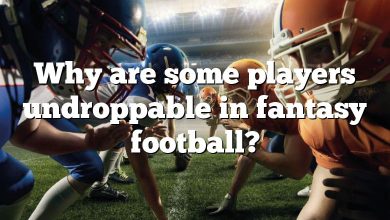 Why are some players undroppable in fantasy football?