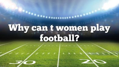 Why can t women play football?