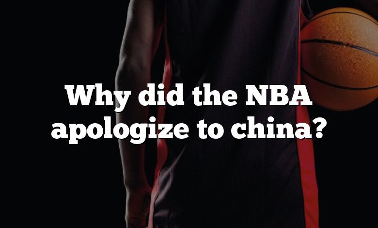 Why did the NBA apologize to china?