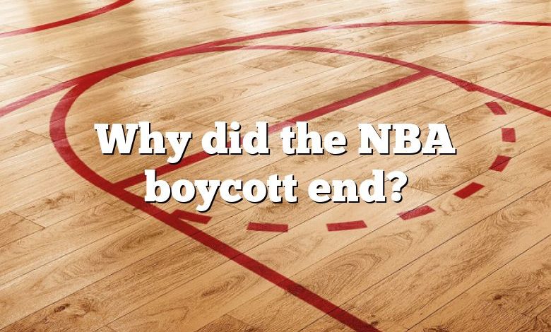 Why did the NBA boycott end?