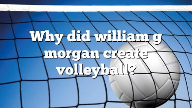 Why did william g morgan create volleyball?