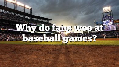 Why do fans woo at baseball games?