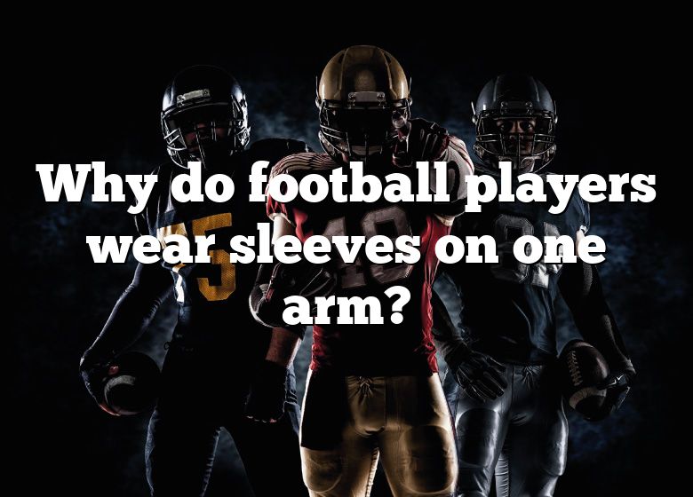 why-do-football-players-wear-sleeves-on-one-arm-dna-of-sports