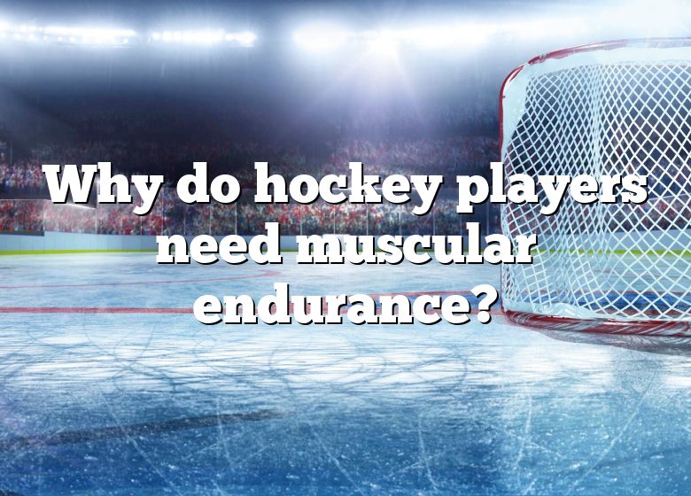 why-do-hockey-players-need-muscular-endurance-dna-of-sports