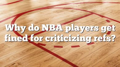 Why do NBA players get fined for criticizing refs?