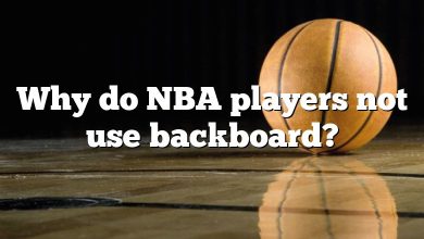 Why do NBA players not use backboard?