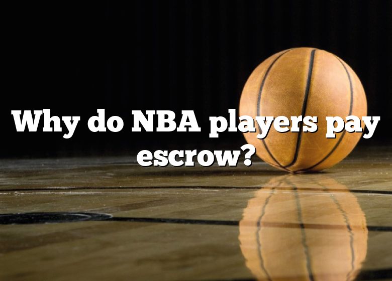 why-do-nba-players-pay-escrow-dna-of-sports