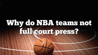 Why do NBA teams not full court press?