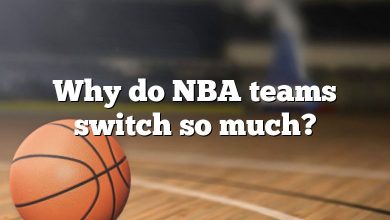 Why do NBA teams switch so much?