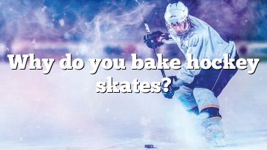 Why do you bake hockey skates?