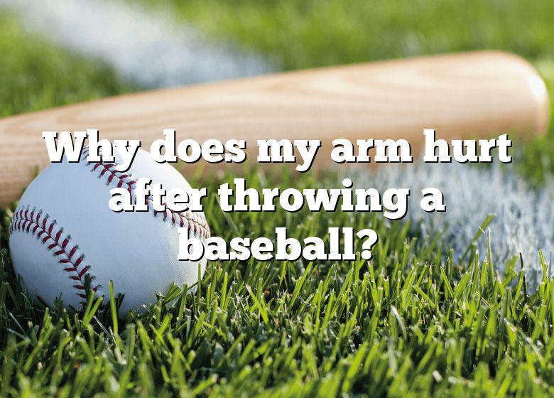 why-does-my-arm-hurt-after-throwing-a-baseball-dna-of-sports