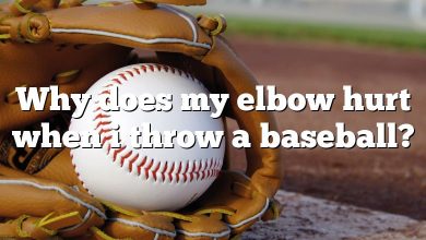 Why does my elbow hurt when i throw a baseball?