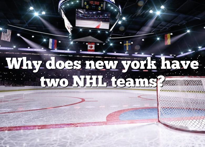 why-does-new-york-have-two-nhl-teams-dna-of-sports