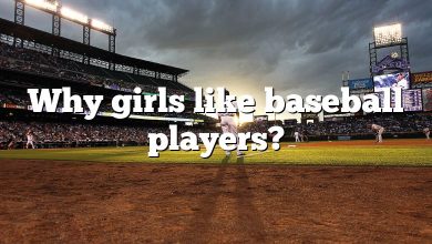 Why girls like baseball players?