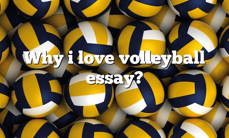 love for volleyball essay
