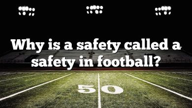 Why is a safety called a safety in football?