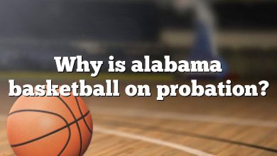 Why is alabama basketball on probation?