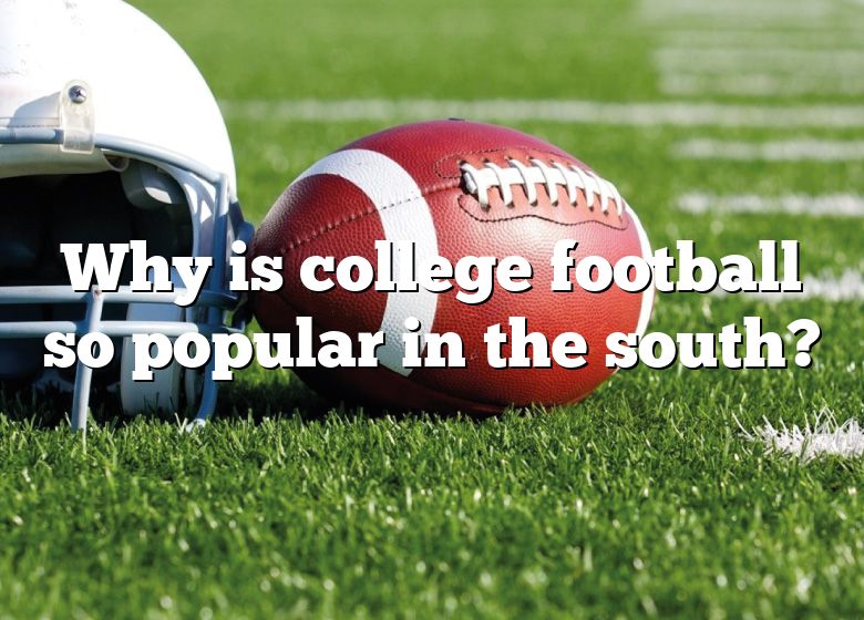 why-is-college-football-so-popular-in-the-south-dna-of-sports