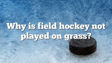 Why is field hockey not played on grass?