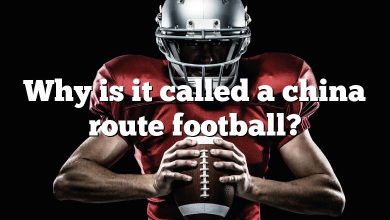 Why is it called a china route football?