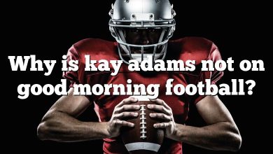 Why is kay adams not on good morning football?