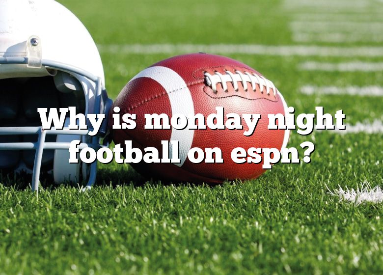 why-is-monday-night-football-on-espn-dna-of-sports