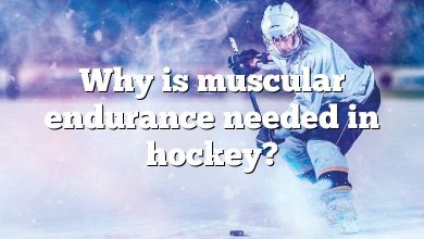 Why is muscular endurance needed in hockey?