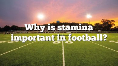 Why is stamina important in football?