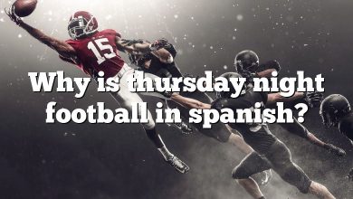 Why is thursday night football in spanish?