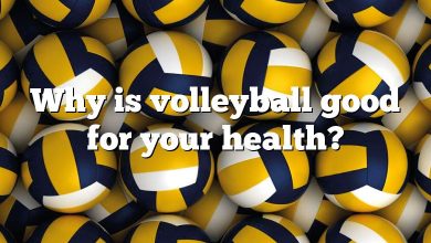 Why is volleyball good for your health?