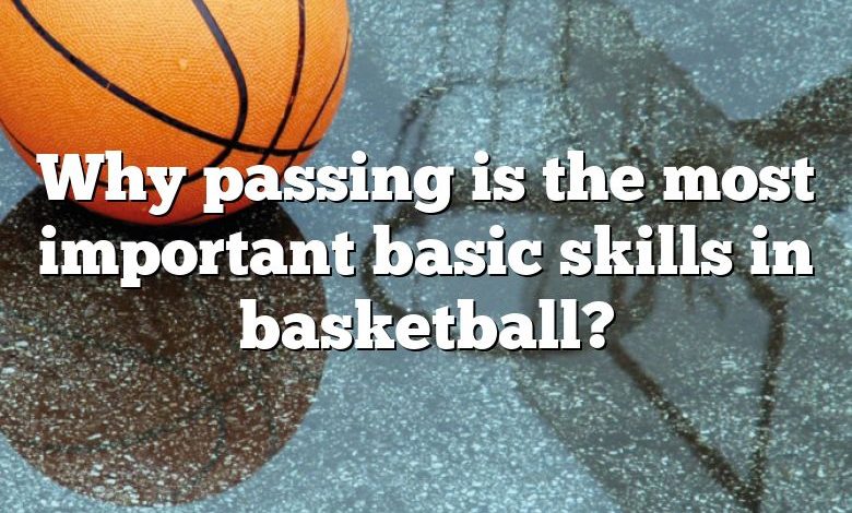 why-passing-is-the-most-important-basic-skills-in-basketball-dna-of