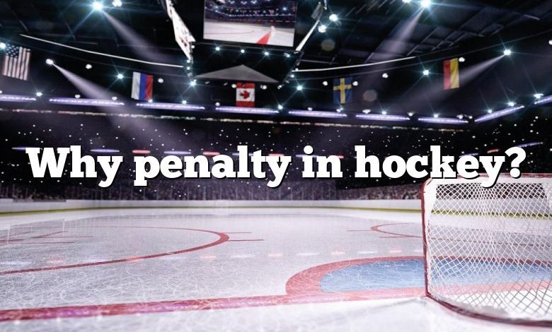 Why penalty in hockey?